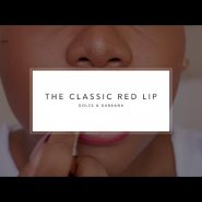 The Classic Red Lip | DOLCE &amp; GABBANA MAKEUP